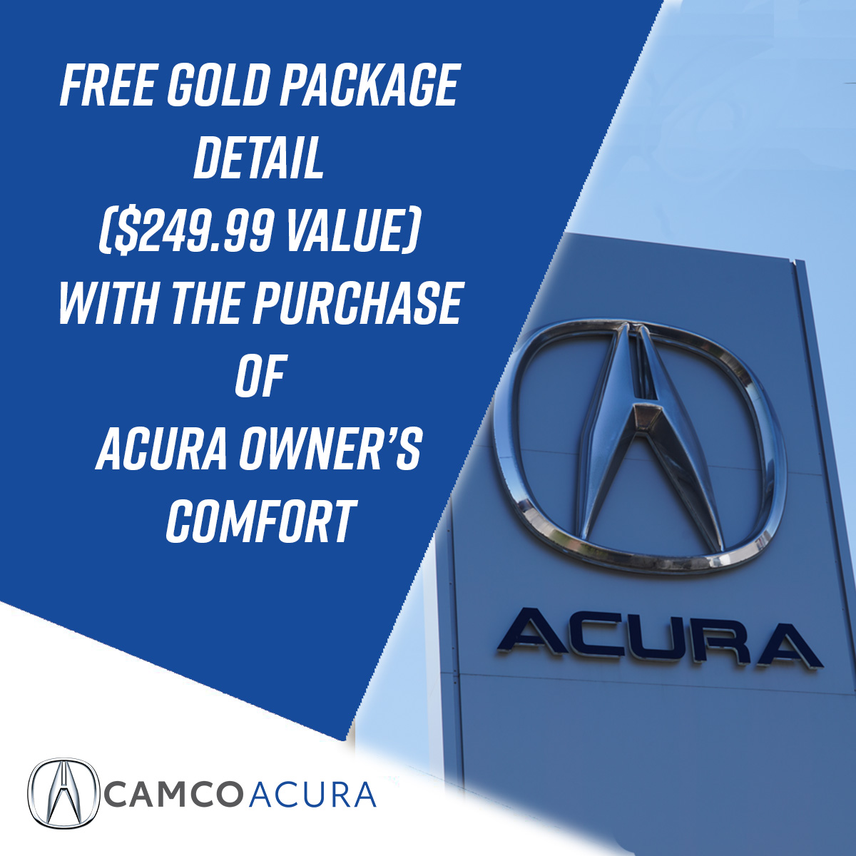 Free Gold Package Detail </br>($249.99 value) with the purchase ofAcura Owner’s comfort